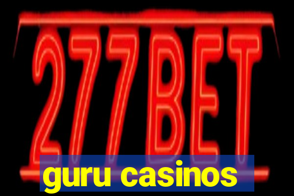 guru casinos